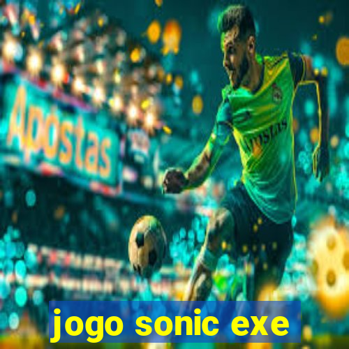 jogo sonic exe